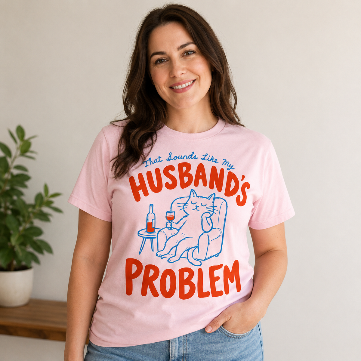 That Sounds Like My Husband's Problem Shirt
