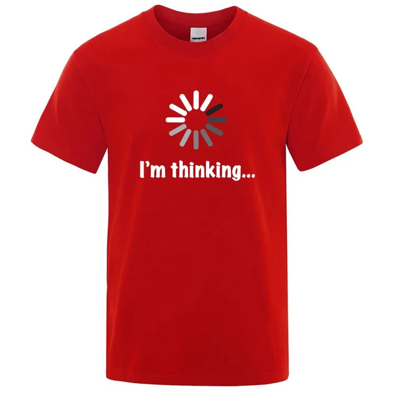 I'm Thinking Graphic T Shirt Funny Casual Streetwear Tee