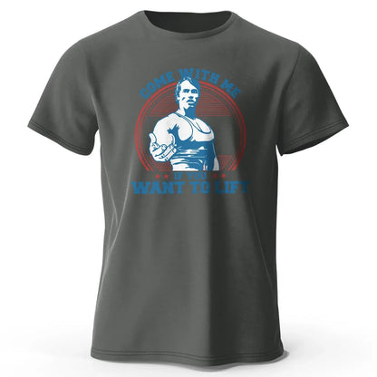 Come With Me If You Want To Lift Graphic T Shirt Oversized Cotton Tee