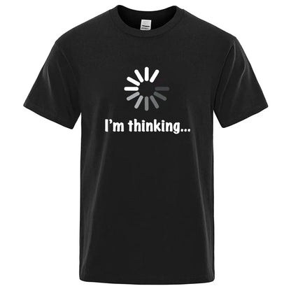 I'm Thinking Graphic T Shirt Funny Casual Streetwear Tee