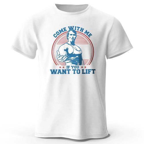 Come With Me If You Want To Lift Graphic T Shirt Oversized Cotton Tee