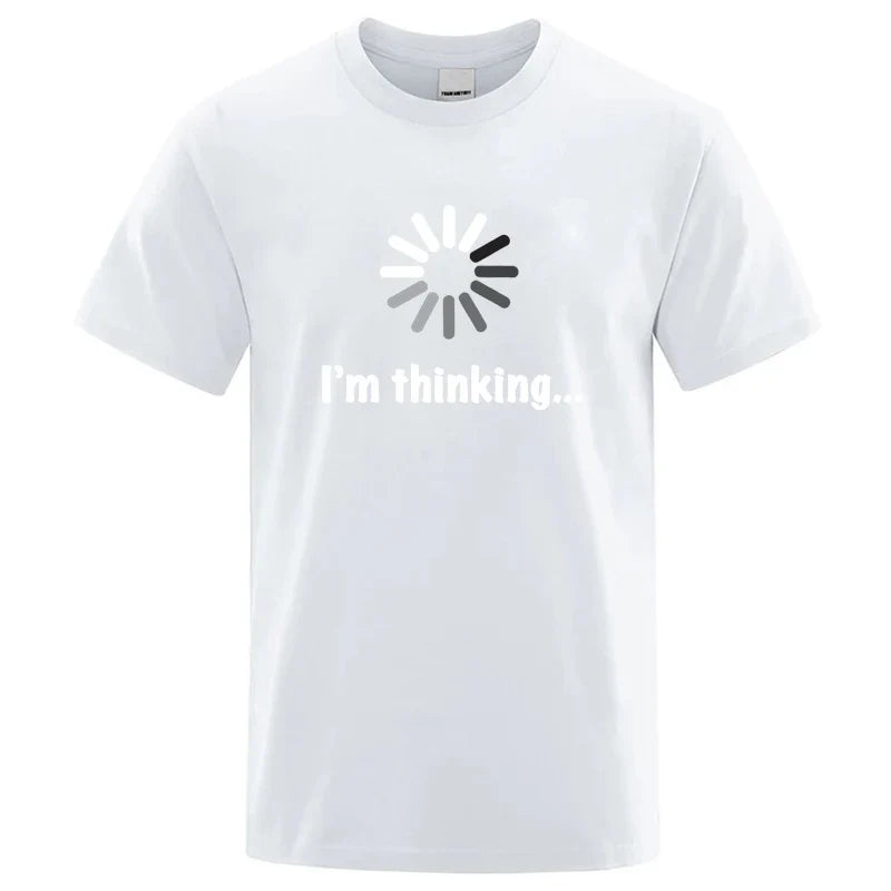I'm Thinking Graphic T Shirt Funny Casual Streetwear Tee
