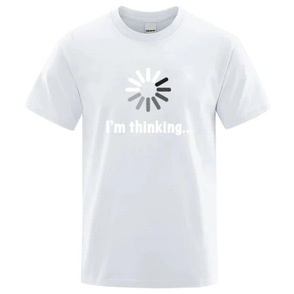 I'm Thinking Graphic T Shirt Funny Casual Streetwear Tee
