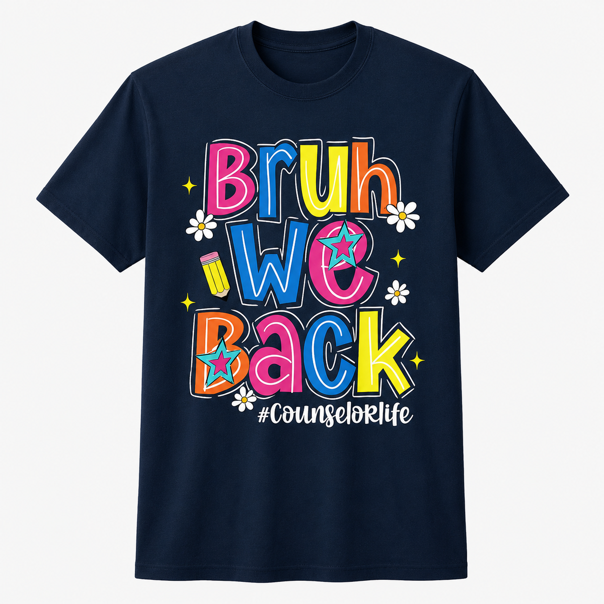 Bruh We Back Counselor Life Funny First Day of School T-Shirt