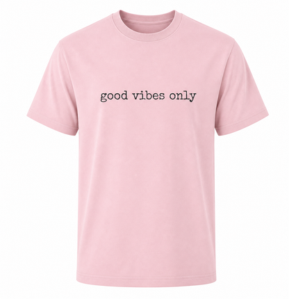 Good Vibes Only Shirt