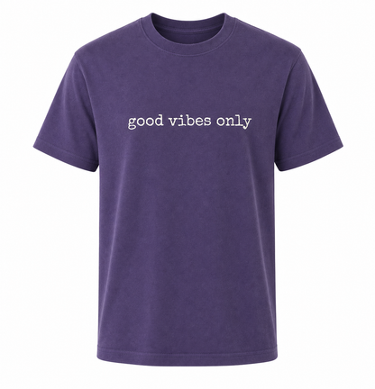 Good Vibes Only Shirt