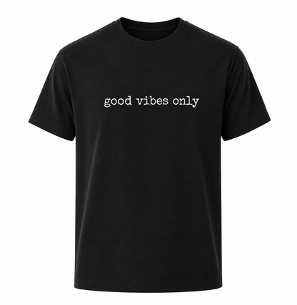 Good Vibes Only Shirt