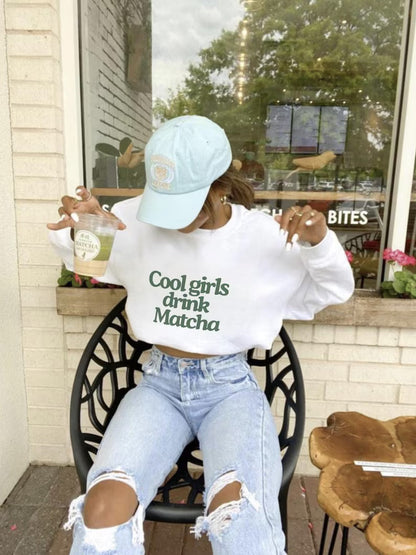 Cool Girls Drink Matcha Sweatshirt